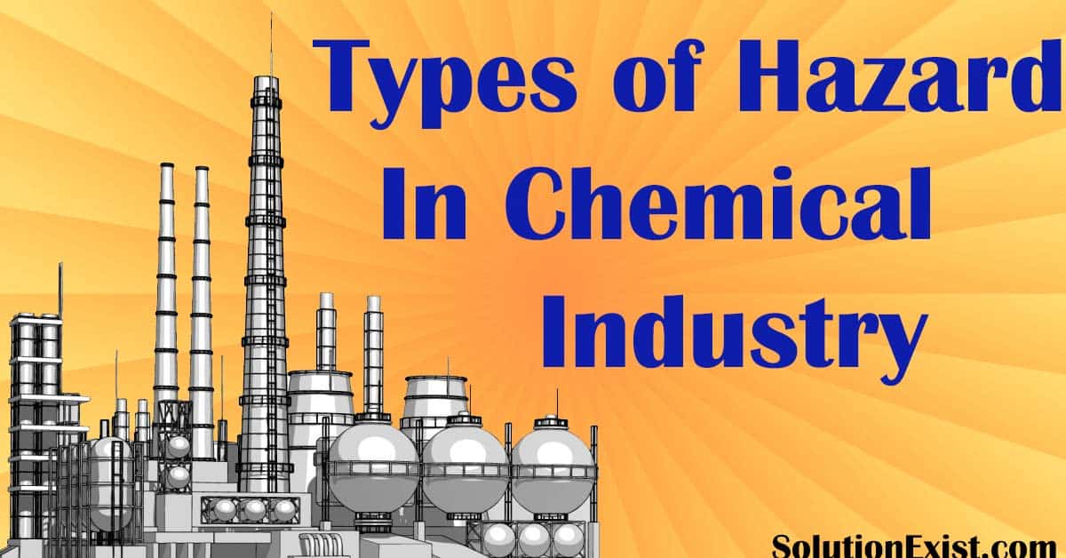 Types Of Hazards In Chemical Industry 5 Types Of Hazard In Workplace